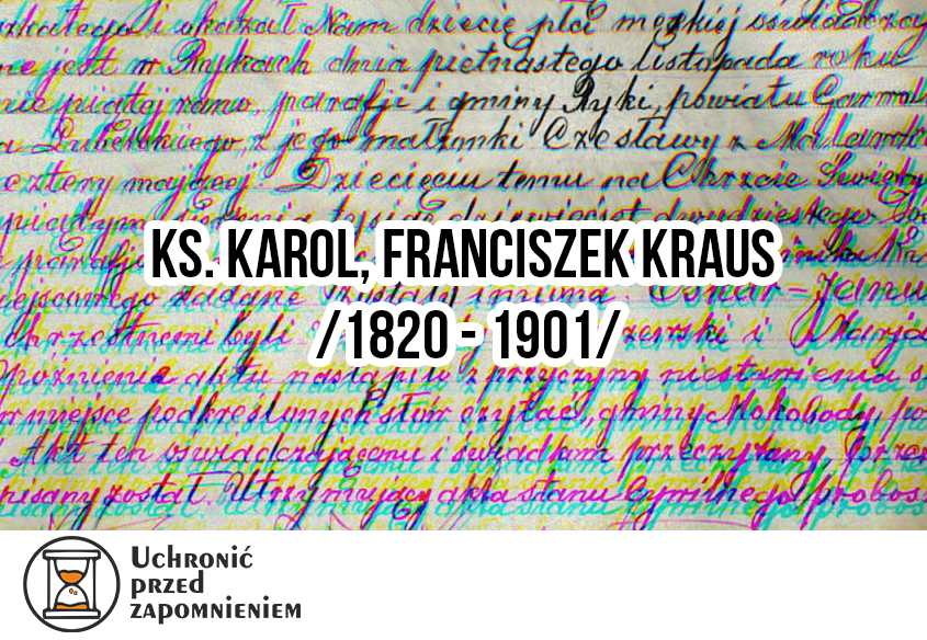 Z cyklu: Uchronić przed zapomnieniem -  ks. Franciszek Kraus 